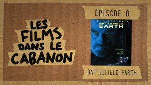 Les Films dans le Cabanon #8 – Battlefield Earth
