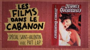 Les Films dans le Cabanon Spécial Saint-Valentin – Les Jeunes Québécoises