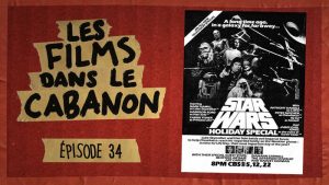 Les Films dans le Cabanon #34 – Star Wars Holiday Special