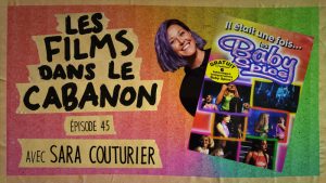 Les Films dans le Cabanon #45 – Il était une fois… les Baby Spice