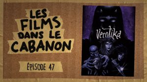 Les Films dans le Cabanon #47 – Verotika
