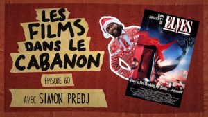 Les Films dans le Cabanon #60 – Elves (avec Simon Predj)