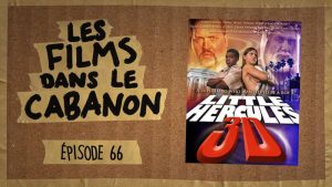 Les Films dans le Cabanon #66 – Little Hercules in 3-D
