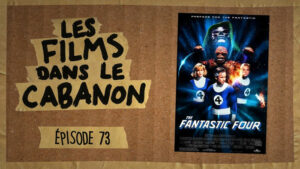 Les Films dans le Cabanon #73 – The Fantastic Four (1994)