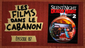 Les Films dans le Cabanon #87 – Silent Night, Deadly Night Part 2