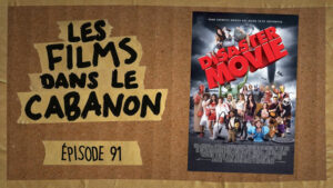 Les Films dans le Cabanon #91 – Disaster Movie
